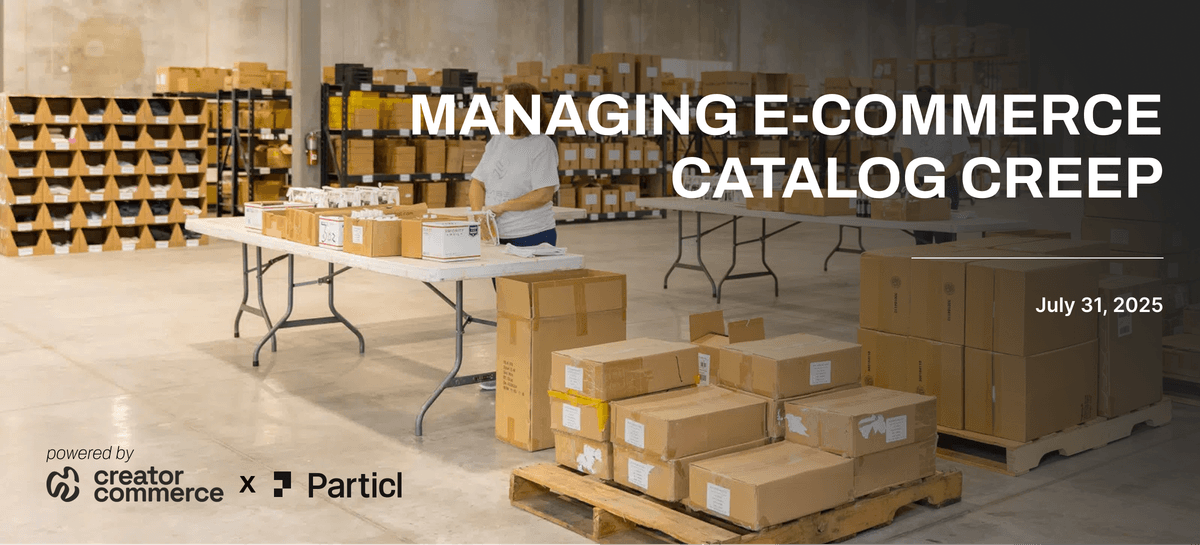 Managing Catalog Creep: How Smart Brands Keep Growing Without Losing Focus